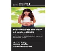 Prevención del embarazo en la adolescencia: Análisis del nivel de concienciación de los adolescentes sobre la educación sanitaria para prevenir el embarazo adolescente en Sri Lanka