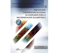 Prevencion y reparacion de daños ocasionados por la discriminacion alg: 9 (Derecho Digital y Propiedad Intelectual)
