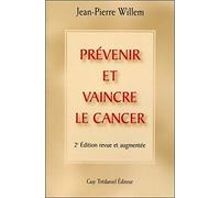Prévenir et vaincre le cancer