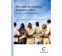 Prevenire la violenza di genere e oltre. Una prospettiva multidisciplinare