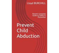 Prevent Child Abduction: Parent’s Complete Guide to Safety & Prevention