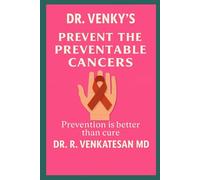 Prevent The Preventable Cancers: Prevention Is Better Than Cure