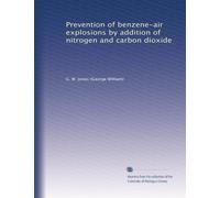 Prevention of benzene-air explosions by addition of nitrogen and carbon dioxide
