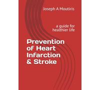 Prevention of Heart Infarction & Stroke: a guide for healthier life
