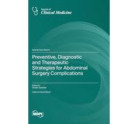 Preventive, Diagnostic and Therapeutic Strategies for Abdominal Surgery Complications
