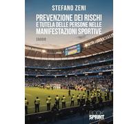 Prevenzione dei rischi e tutela delle persone nelle manifestazioni sportive