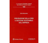 Prevenzione della crisi e gestione sostenibile dell’impresa (Le monografie di Contratto e impresa)