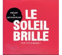 Prévert & Nevchehirlian - Le soleil brille pour tout le monde ?