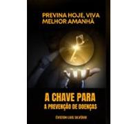 Previna Hoje Viva Melhor Amanhã (ebook)