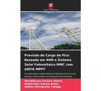 Previsão de Carga de Pico Baseada em ANN e Sistema Solar Fotovoltaico MMC com ANFIS MPPT