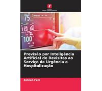 Previsão por Inteligência Artificial de Revisitas ao Serviço de Urgência e Hospitalização