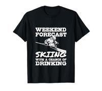 Previsión de Fin de Semana Esquí, Ski Apres, Montañas Calling, Adulto Camiseta