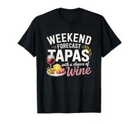 Previsión de Fin de Semana Tapas & Wine Funny Spanish Food Lover Camiseta