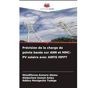 Prévision de la charge de pointe basée sur ANN et MMC-PV solaire avec ANFIS MPPT