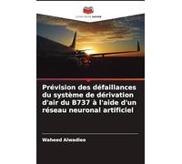 Prévision des défaillances du système de dérivation d'air du B737 à l'aide d'un réseau neuronal artificiel