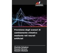 Previsione degli scenari di cambiamento climatico mediante reti neurali artificiali
