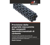 Previsione delle proprietà meccaniche dei compositi epossidici/nanotubi di carbonio: Previsione delle proprietà meccaniche dei compositi ... mediante simulazione di dinamica molecolare