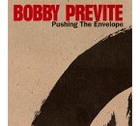 Previte, Bobby - Pushing The Envelope