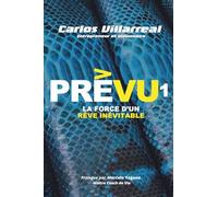 PréVu 1: La Force d'un Rêve Inévitable