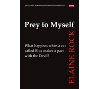 Prey To Myself: A Dark Yet Humorous Rhyming Feline Fantasy
