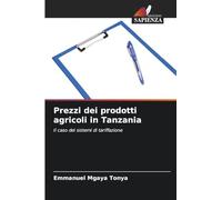 Prezzi dei prodotti agricoli in Tanzania: Il caso dei sistemi di tariffazione
