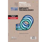 Prezzi informativi dell'edilizia. Impianti tecnologici. 2° semestre 2025. Materiali e opere compiute. Rilevazione prezzi Luglio 2025