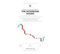 Price Action Patterns: The Interbank Hours: Volume V - 378 documented forex and metals chart formations from EURUSD, GBPUSD, USDJPY, gold and silver, with registry codes (The Recurrence Archive)