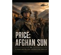 Price: AFGHAN SUN: A Frontline Military Thriller: AFGHAN SUN: A Frontline Military Interdiction Thriller (The Price Chronicles)