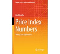 Price Index Numbers: Theory and Application (Springer Texts in Business and Economics)