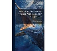 Price List Of Fishing Tackle And Anglers' Requisites