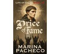 Price of Fame: A saint’s burden in a world of miracles and powerful men (Life of Galen)