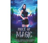 Price of Magic: A Young Adult Paranormal Fantasy Collection