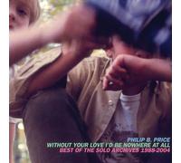 Price,Philip B. - Without Your Love I'd Be Nowhere At All