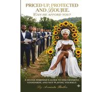 Priced Up, Protected & Boujee: Can He Afford You?