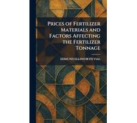 Prices of Fertilizer Materials and Factors Affecting the Fertilizer Tonnage