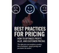 Pricing- Best Practices for Pricing: Pricing strategy, Pricing best practices, Value-based pricing, Profit optimization, How to price products, ... Strategic pricing, Pricing analytics,