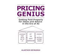 Pricing Genius: Getting Paid Properly for Ideas and Advice in the Era of AI