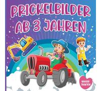 Prickelbilder Ab 3 Jahren: Prickelblock für Jungen und Mädchen, Bagger, Traktor