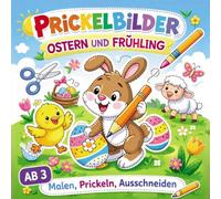 Prickelbilder Ostern und Frühling: Kreativer Bastelspaß ab 3 Jahren - Prickelbilder zum Ausmalen & Ausschneiden | Fördert Feinmotorik & Konzentration