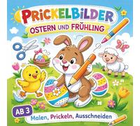 Prickelbilder Ostern und Frühling: Kreativer Bastelspaß ab 3 Jahren - Prickelbilder zum Ausmalen & Ausschneiden | Fördert Feinmotorik & Konzentration