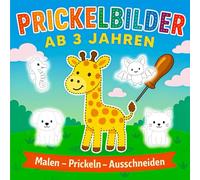 Prickelbilder Tiere ab 3 Jahren: Malen, Prickeln, Ausschneiden und Basteln - Bastelbuch für Kinder mit niedlichen Tiermotiven - Für Jungen und Mädchen ab 3
