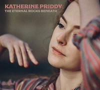 Priddy,Katherine - The Eternal Rocks Beneath