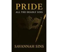 PRIDE: A Darkly Seductive Short Read (All the Deadly Sins Book 2)