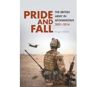 Pride and Fall: The British Army in Afghanistan, 2001-2014