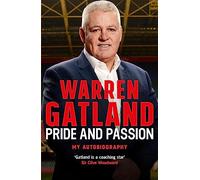 Pride and Passion: The must-read autobiography from one of rugby's greatest coaches