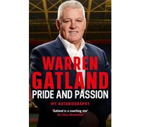Pride and Passion: The must-read autobiography from one of rugby's greatest coaches