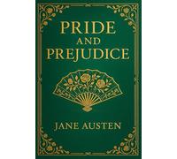 Pride and Prejudice: A classic tale of love, social status, and self-discovery in Regency England with wit, irony, and timeless romantic tension