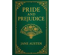 Pride and Prejudice: A classic tale of love, social status, and self-discovery in Regency England with wit, irony, and timeless romantic tension