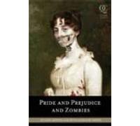 Pride And Prejudice And Zombies: The Classic Regency Romance-now With
