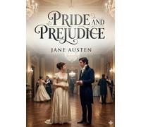 Pride and prejudice: By jane austen